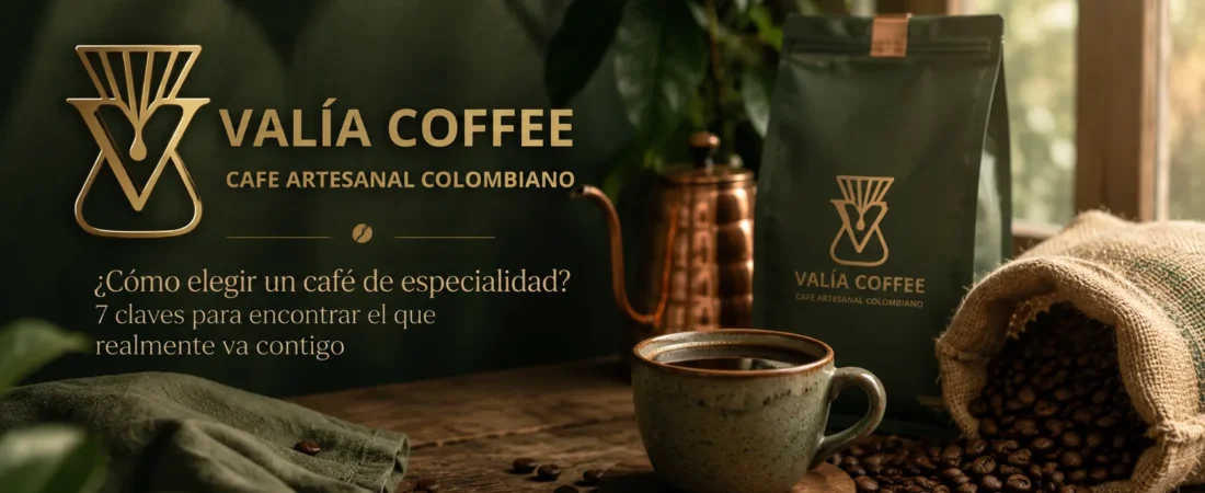 ¿Cómo elegir un café de especialidad? 7 claves para encontrar el que realmente va contigo